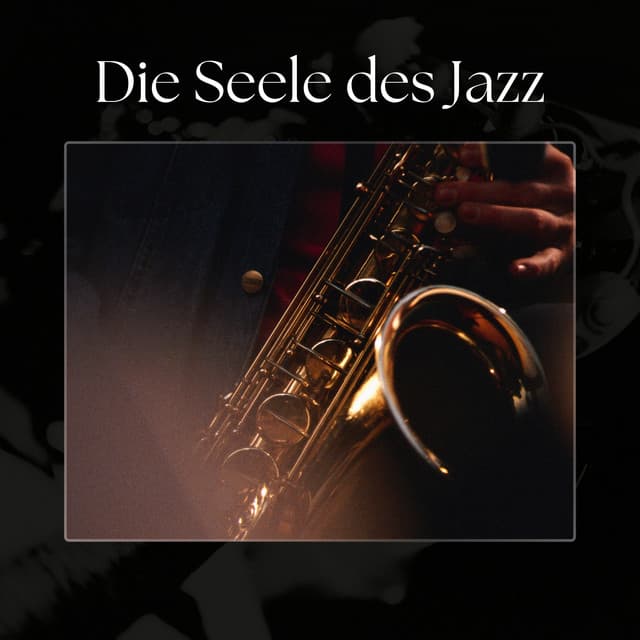 Die Seele des Jazz - Frühstück Jazz Playlist