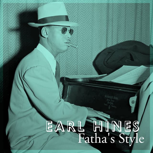 Fatha's Style - Earl Hines