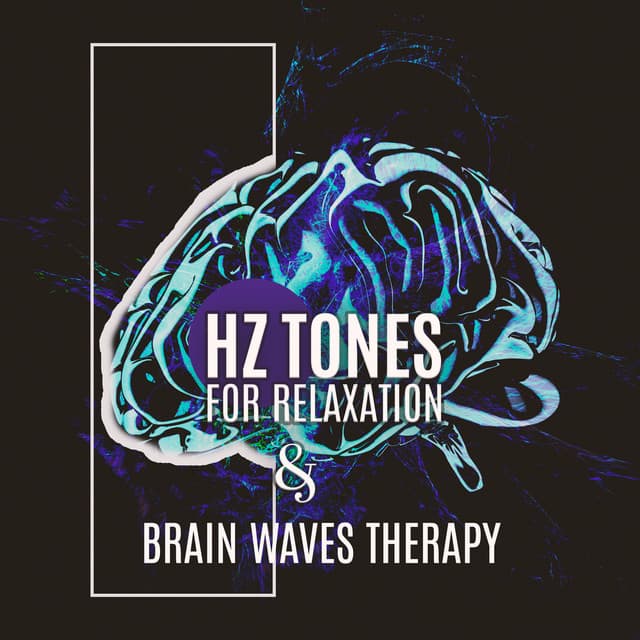 Hz Tones for Relaxation & Brain Waves Therapy - Healing Zen Meditation