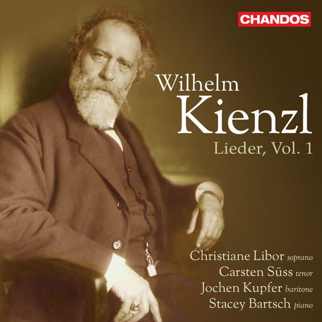 Kienzl: Lieder, Vol. 1 - Wilhelm Kienzl