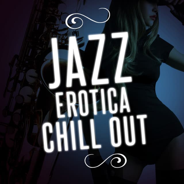 Jazz Erotica Chill Out - Erotic Lounge Buddha Chill Out Cafe