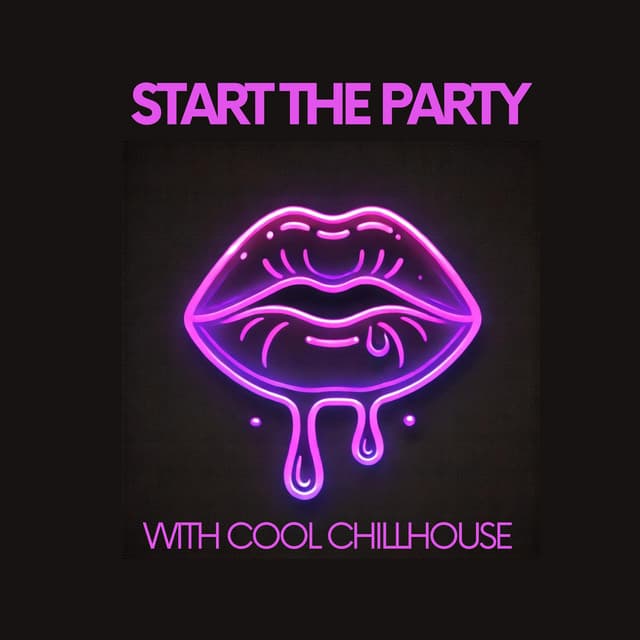 Start the Party with Cool Chillhouse - Ibiza Dance Party