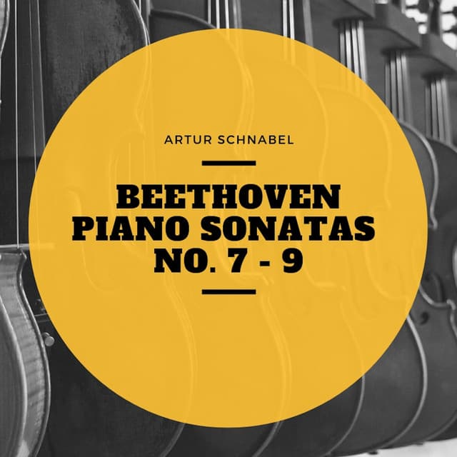 Beethoven Piano Sonatas No. 7 - 9 - Artur Schnabel