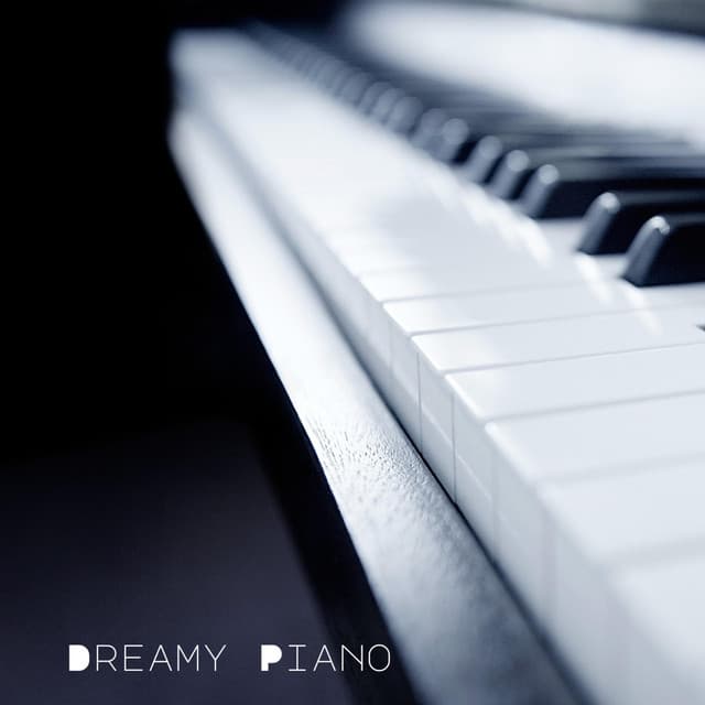 Dreamy Piano - Piano Dreamers