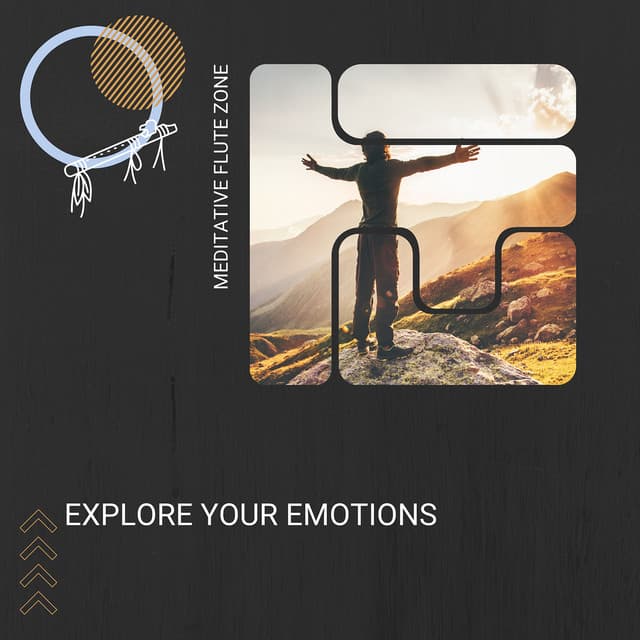 Explore Your Emotions - Meditative Flute Zone