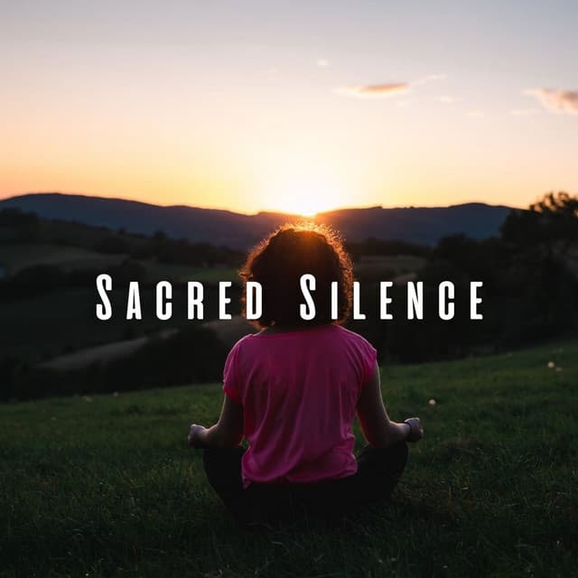 Sacred Silence: Ambient Music for Meditation Tranquility - Healing Atmospheres