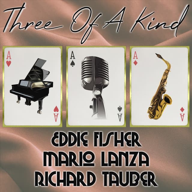 Three of a Kind: Eddie Fisher, Mario Lanza, Richard Tauber - Eddie Fisher