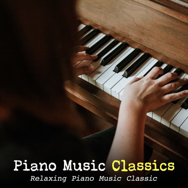 Piano Music Classics - Relaxing Piano Music Classic