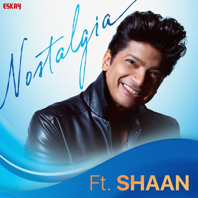 Nostalgia ft. Shaan - Shaan
