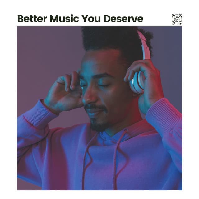 Better Music You Deserve - Healing Music Spirit