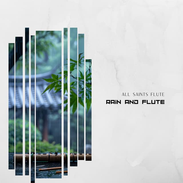 Rain and Flute: A Meditation - All Saints Flute