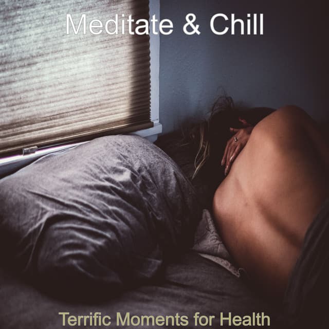 Terrific Moments for Health - Meditate & Chill