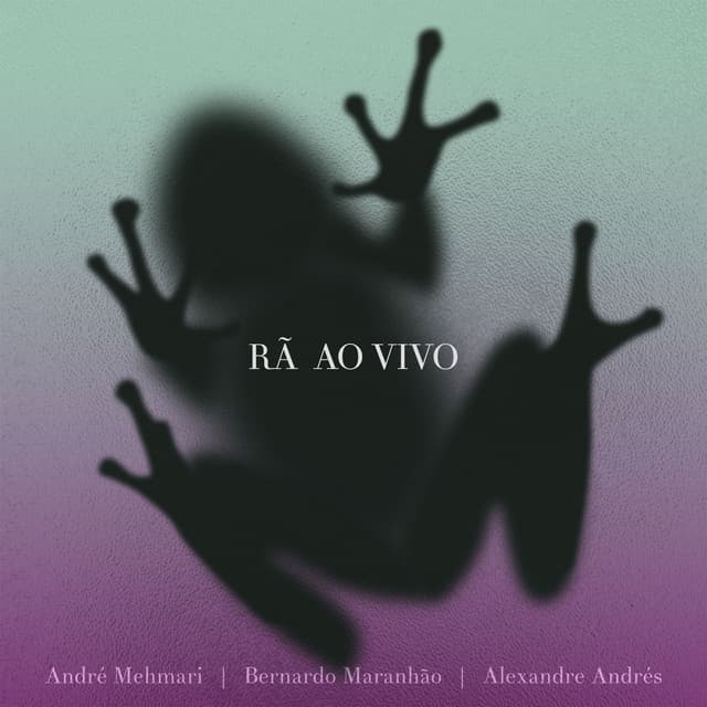 Rã Ao vivo - André Mehmari