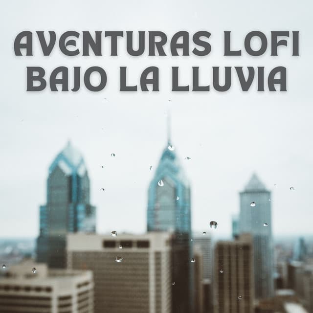 Aventuras Lofi Bajo La Lluvia - Estudio de sonidos de lluvia
