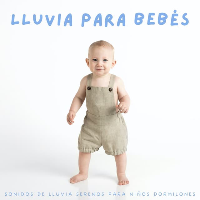 Lluvia Para Bebés: Sonidos De Lluvia Serenos Para Niños Dormilones - Canciones de cuna para bebés