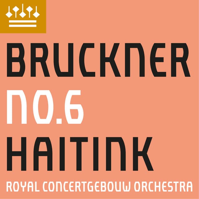 Bruckner: Symphony No. 6 in A Major - Anton Bruckner