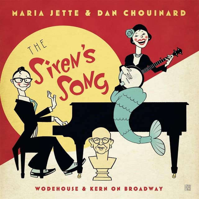 The Siren's Song: Wodehouse and Kern on Broadway - Jerome Kern