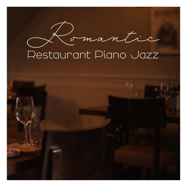 Romantic Restaurant Piano Jazz - Piano Dreamers