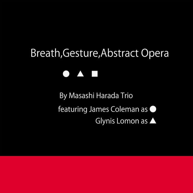 Breath, Gesture, Abstract Opera - Masashi Harada