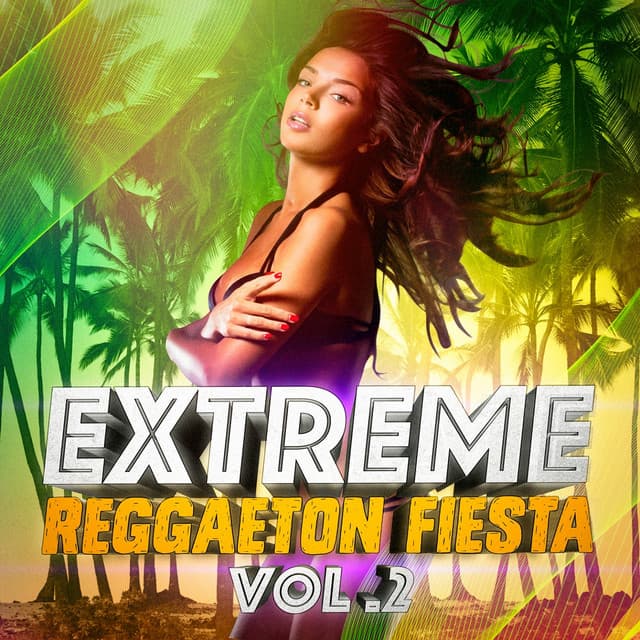 Extreme Reggaeton Fiesta, Vol. 2 - Reggaeton Club