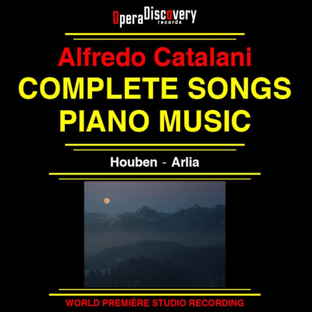 Alfredo Catalani - Complete Songs Piano Music - Alfredo Catalani