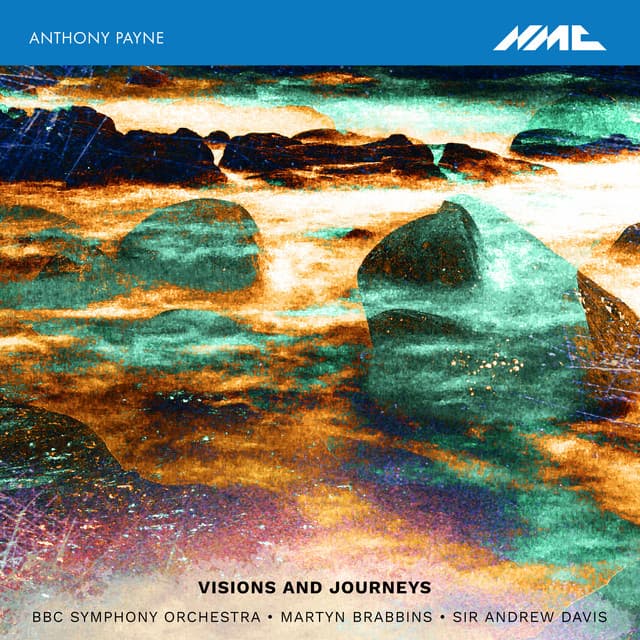 Anthony Payne: Visions and Journeys - Anthony Payne