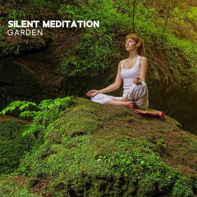 Silent Meditation Garden: Deep Relaxation, Yoga, Mindfulness - Silent Meditation Zone