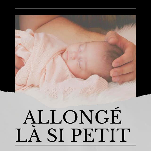 Allongé Là Si Petit - Comptines