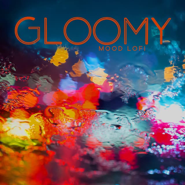 Gloomy Mood Lofi: Slow Lofi Beats for Low Moments - Wanted Chill Oasis
