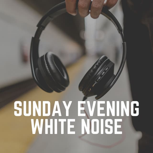 Sunday Evening White Noise - White Noise Spa