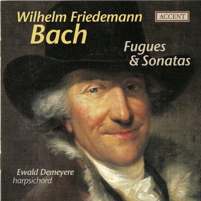 Bach, W.F.: Keyboard Sonatas, F. 4, 8 and 9 / 8 Fugues - Wilhelm Friedemann Bach