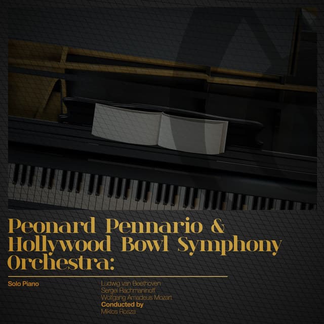 Peonard Pennario & Hollywood Bowl Symphony Orchestra: Solo Piano - Peonard Pennario