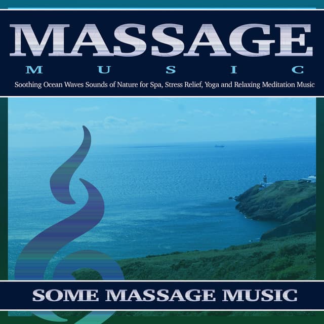 Massage Music: Soothing Ocean Waves Sounds of Nature for Spa, Stress Relief, Yoga and Relaxing Meditation Music - Relaxing Music for Stress Relief