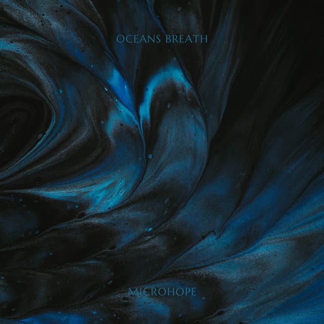 Oceans Breath - microhope