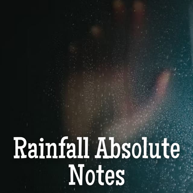 Rainfall Absolute Notes - Spa