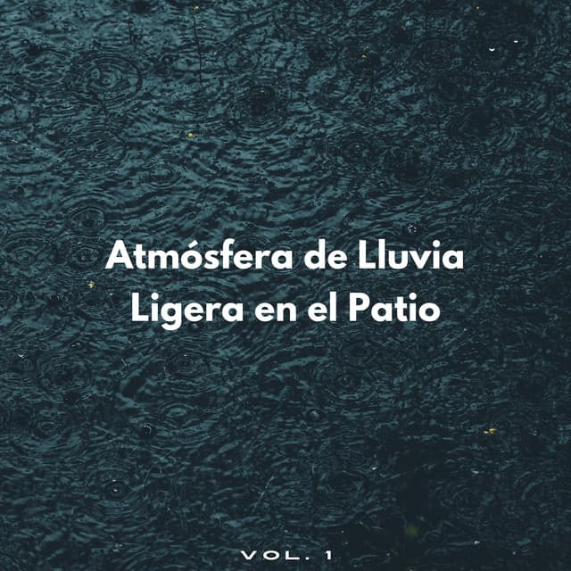 Atmósfera De Lluvia Ligera En El Patio Vol. 1 - Lluvia Mozart