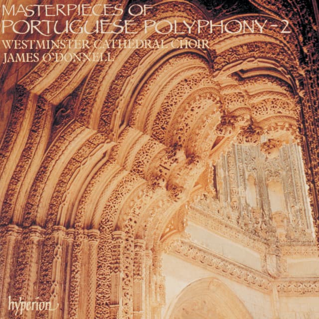 Masterpieces of Portuguese Polyphony, Vol. 2 - Westminster Cathedral Choir