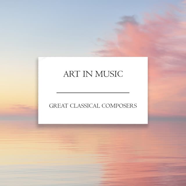 "Art in Music" - Great Classical Composers - Franz Liszt