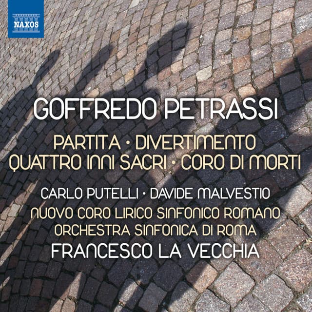 Petrassi: Partita - Divertimento - 4 inni sacri - Coro di morti - Goffredo Petrassi
