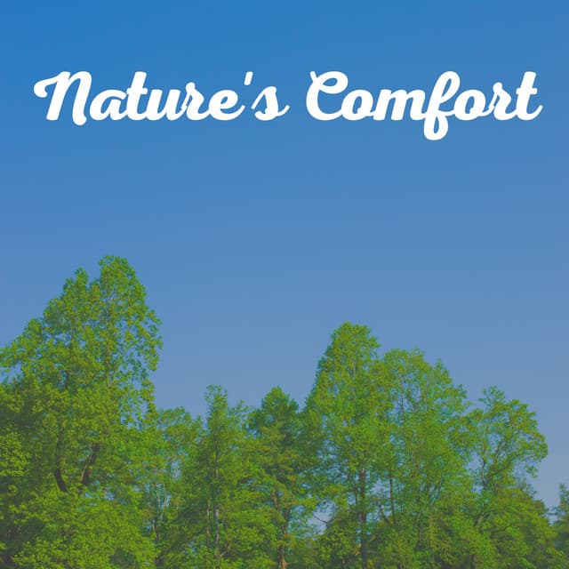 Nature's Comfort - Nature Sound Series
