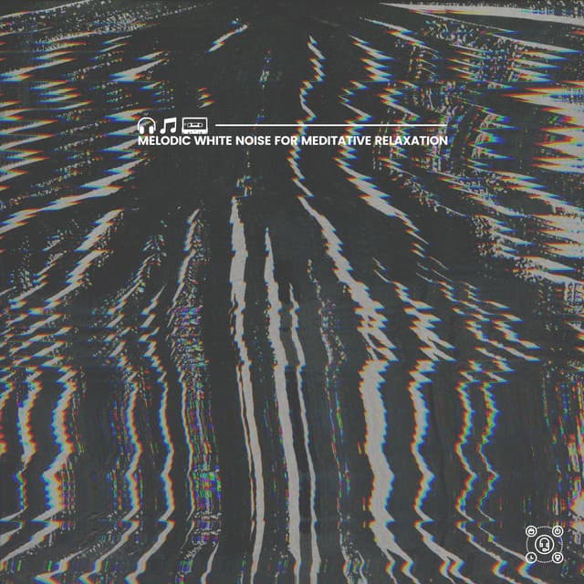 Melodic White Noise for Meditative Relaxation - White Noise for Absolute Sleep