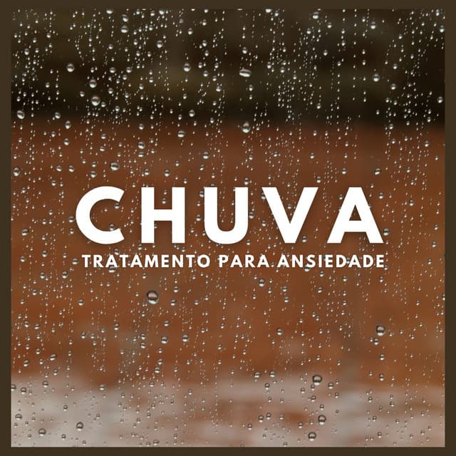 Chuva: Tratamento para Ansiedade - Ansiedade Tratamento