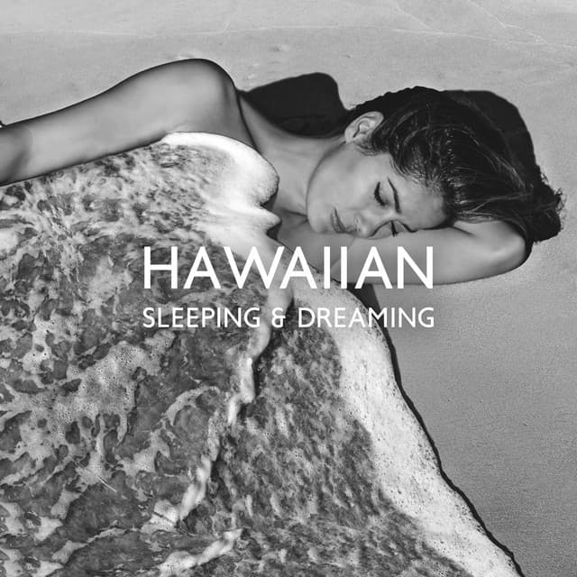 Hawaiian Sleeping & Dreaming, Soothing Sounds with Ukulele and Guitr, Slow-Waves for Relaxation - Sleep & Dream Music Academy