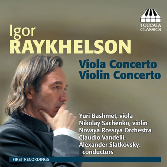 Raykhelson: Violin Concerto - Viola Concerto - Igor Raykhelson