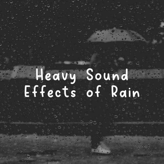 Heavy Sound Effects of Rain - Sounds of Nature White Noise Sound Effects
