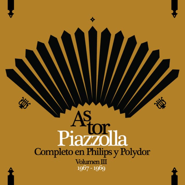 Piazzolla Completo En Philips y Polydor - Volumen III - Astor Piazzolla