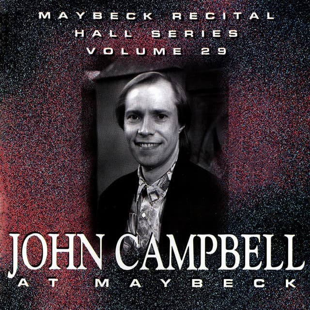 The Maybeck Recital Series, Vol. 29 - John Campbell