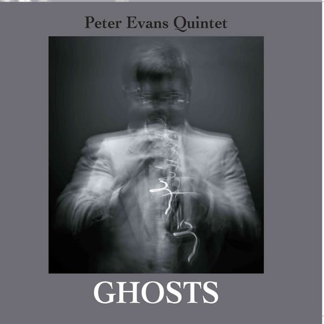 Ghosts - Peter Evans