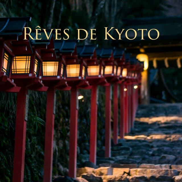 Rêves de Kyoto: Voyage à travers les nuits japonaises - Bouddha musique sanctuaire