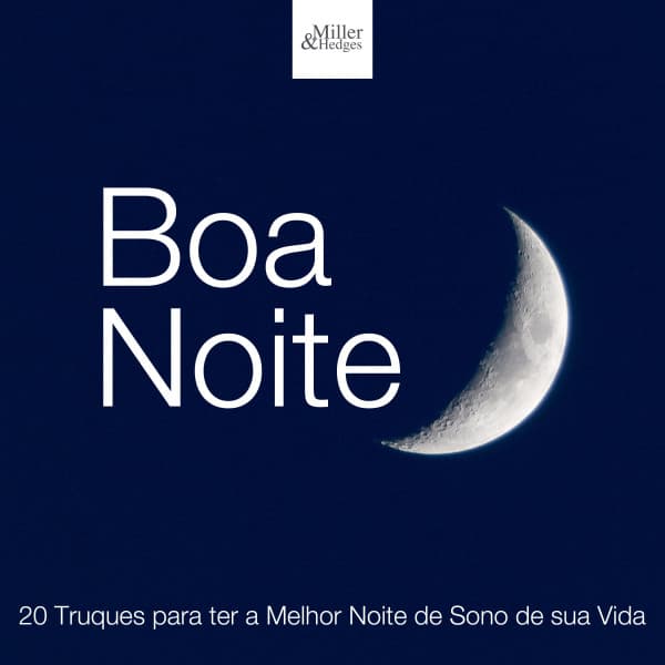Boa Noite: 20 Truques para ter a Melhor Noite de Sono de sua Vida - Meditação Clube